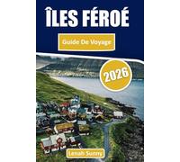 îles Féroé Guide de voyage 2026: Randonnées au sommet des falaises, des cascades et des road trips pittoresques à travers l'Atlantique Nord