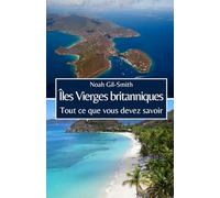 Îles Vierges britanniques: Tout ce que vous devez savoir