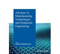 Ilesanmi Daniya Advances in Manufacturing Technologies and Productio (Tascabile)