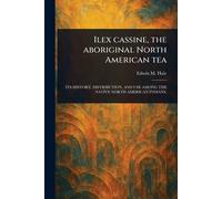 Ilex Cassine, the Aboriginal North American Tea