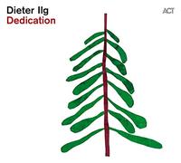 Dieter Ilg Dedication (CD) Album
