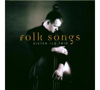 Ilg,Dieter Trio - Folk Songs