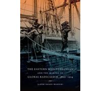 Ilham Khuri-Mak The Eastern Mediterranean and the Making of G (Copertina rigida)