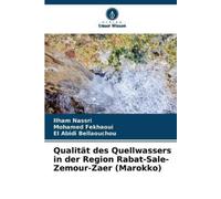 Ilham Nassri Mohamed F Qualität des Quellwassers in der Region Raba (Tascabile)