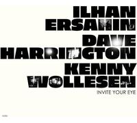 Ilhan Ersahin, Dave Harrington and Kenny Wollesen Invite Your Eye (Vinyl LP)