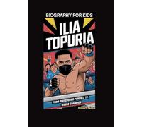 ILIA TOPURIA: From Playground Punches to World Champion- Biography for kids