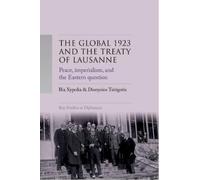 Ilia Xypolia Dionysis Tsi The Global 1923 and the Treaty of L (Copertina rigida)