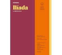 Ilíada liberada/ The Iliad