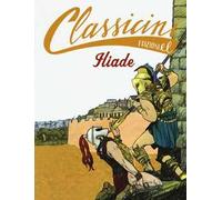Iliade da Omero. Classicini. Ediz. a colori