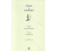 Iliade del cav. Vincenzo Monti. Il manoscritto Piancastelli