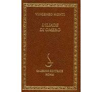 Omero. (Monti,Vincenzo). - L'Iliade di Omero.