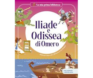 Iliade e Odissea / Libro per bambini con contenuti e attività extra.