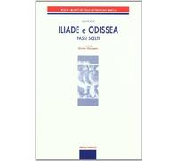 Iliade e Odissea. Passi scelti