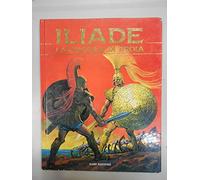 Iliade. La guerra di Troia