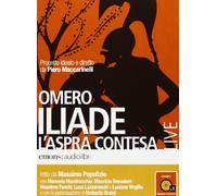Iliade. L'aspra contesa. Audiolibro. CD Audio formato MP3 - Omero (Audio cd)