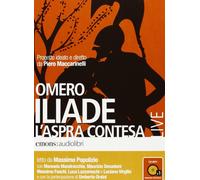 Iliade. L'aspra contesa. Audiolibro. CD Audio formato MP3 - Omero (Audio cd)