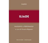 Iliade. Riassunto e personaggi dell'opera