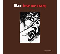 Ilian Love Me Crazy (Vinyl LP) 12" Album