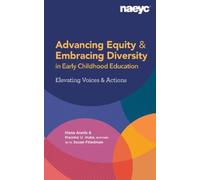 Iliana Alans Advancing Equity and Embracing Diversity in Early Child (Tascabile)