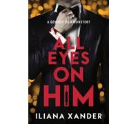 Iliana Xander All Eyes on Him (Copertina rigida)