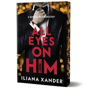 Iliana Xander All Eyes on Him (Deluxe Edition) (Tascabile)