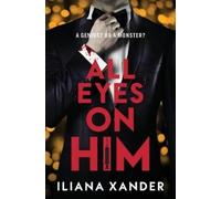 Iliana Xander All Eyes on Him (Standard Edition) (Tascabile)