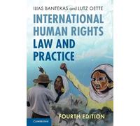 Ilias Bantekas Lutz Oett International Human Rights Law and Practic (Tascabile)