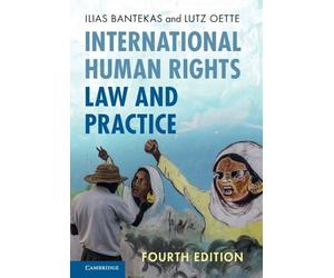 Ilias Bantekas Lutz Oett International Human Rights Law and Practic (Tascabile)
