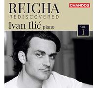 Ivan Ilic - Reicha: Rediscovered Vol. 1