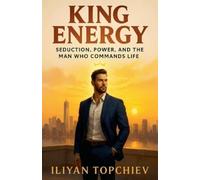 Iliyan Topchiev King Energy (Tascabile) Pickup Artist