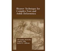 Ilizarov Technique for Complex Foot and Ankle Deformities