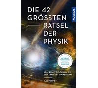 Ilja Bohnet Die 42 größten Rätsel der Physik: Vom Quantenschaum bis (Tascabile)