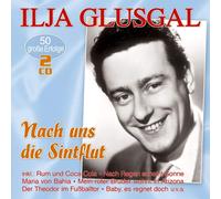 Ilja Glusgal Nach uns die Sintflut - 50 große Erfolge (CD)
