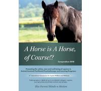 Ilka Parent A Horse is a Horse, of Course? (Tascabile) Compendium 2018