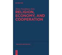 Ilkka Pyysiäinen Religion, Economy, and Cooperation (Copertina rigida)