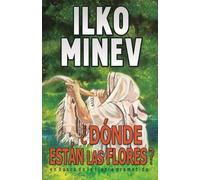 Ilko Minev José Francisco ¿Dónde están las flores?: En busca de la t (Tascabile)