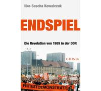 Ilko-Sascha Kow Endspiel: Die Revolution von 1989 in der DDR (Beck P (Tascabile)