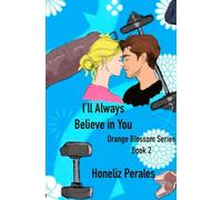 I'll Always Believe in You Orange Blossom Series Book 2