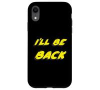 I'll be back | 80's 1980's 1990's Movie Quote 90's Custodia per iPhone XR