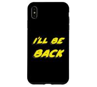 I'll be back | 80's 1980's 1990's Movie Quote 90's Custodia per iPhone XS Max