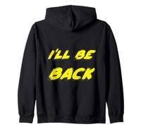 I'll be Back | 80's 1980's 1990's Movie Quote 90's Felpa con Cappuccio