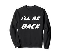 I'll be Back | 80's I Will be Back Movie Quote Felpa
