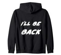 I'll be Back | 80's I Will be Back Movie Quote Felpa con Cappuccio