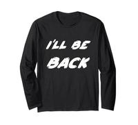 I'll be Back | 80's I Will be Back Movie Quote Maglia a Manica