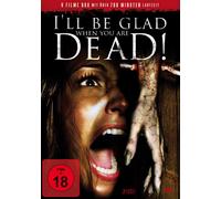 I'Ll Be Glad When You Are Dead (DVD) Natasha Blasick Dave Lockhart Karin Brauns
