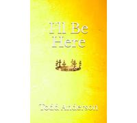 I'll Be Here