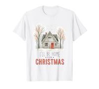 I'll Be Home for Christmas Winter Cabin Holiday Maglietta