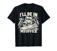 I'll Be in My Office Carpentry Meme Cat Woodworker Maglietta