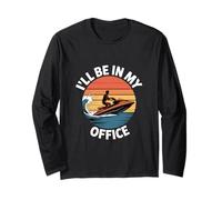 ILL Be in My Office Divertente Jet Ski Sarcastico Maglia a Manica