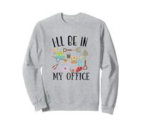 I'll Be in My Office Funny Gardening for Men And Women Felpa